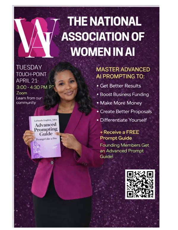 Tuesday Touchpoint - April 21, Master Advanced AI Prompting to Get Better Results, Boost Business Funding, Make More Money, Create Better Proposals, and Differentiate Yourself, featuring LaVada English, MBA, plus a FREE Advanced Prompting Guide for Founding Members